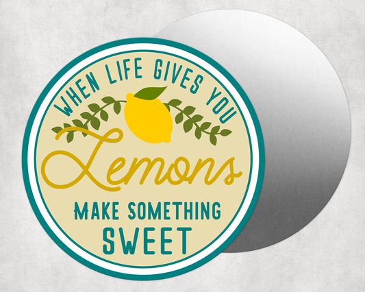When Life Gives You Lemons Round Aluminum Sign 8"