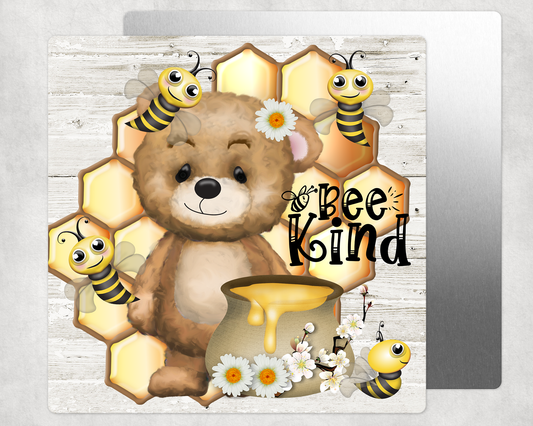Bee Kind Honey-bear. Square Aluminum Sign 8"